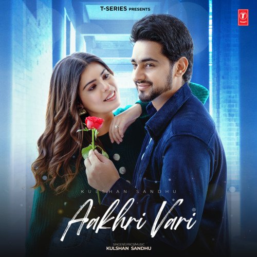 Aakhri Vari - Kulshan Sandhu