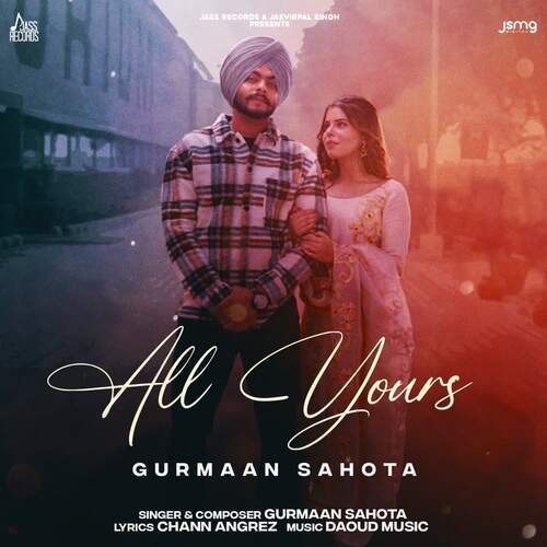 All Yours - Gurmaan Sahota