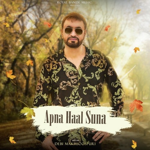 Apna Haal Suna - Debi Makhsoospuri