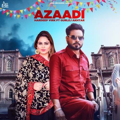 Azaadi (feat. Gurlej Akhtar) - Hardeep Virk