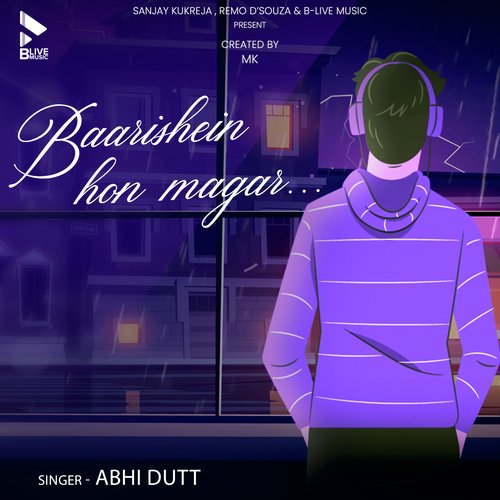 Baarishein Hon Magar - Abhi Dutt