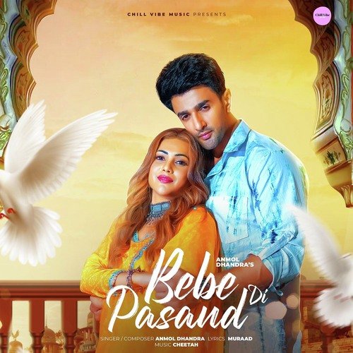 Bebe Di Pasand - Anmol Dhandra