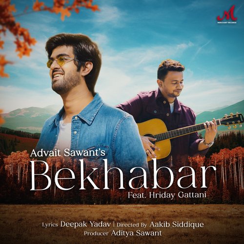 Bekhabar (feat. Hriday Gattani) - Advait Sawant