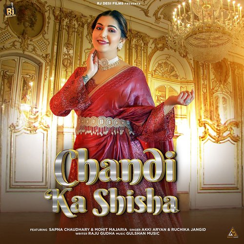 Chandi Ka Shisha (feat. Sapna Chaudhary) - Ruchika Jangid