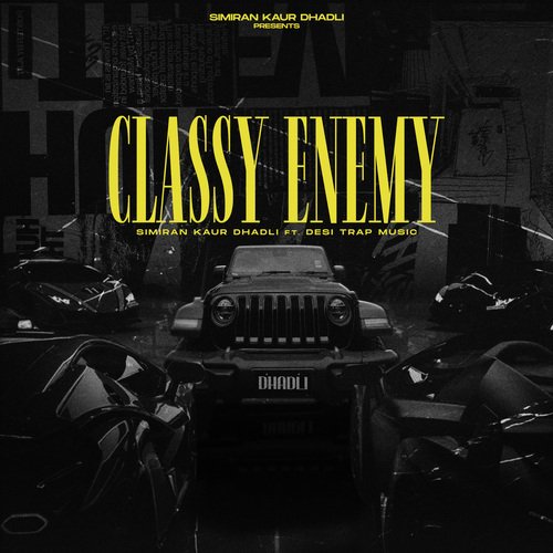 Classy Enemy - Simiran Kaur Dhadli