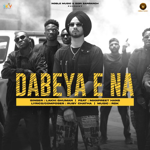 Dabeya E Na (feat. Manpreet Hans) - Lakhi Ghuman