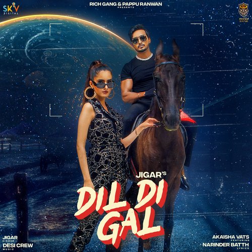 Dil Di Gal (feat. Akaisha Vats) - Jigar