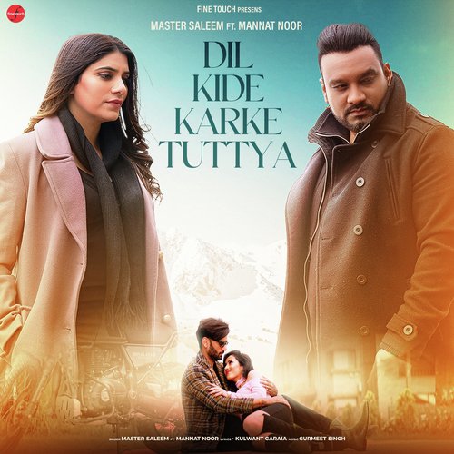 Dil Kide Karke Tuttya - Master Saleem