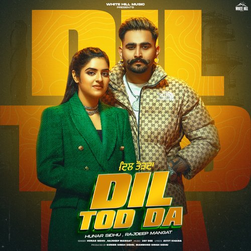 Dil Tod Da - Hunar Sidhu