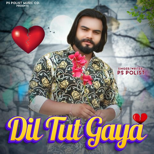 Dil Tut Gaya - Ps Polist