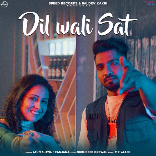 Dil Wali Sat - Arun Bhatia