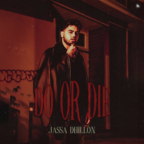 Do or Die - Jassa Dhillon