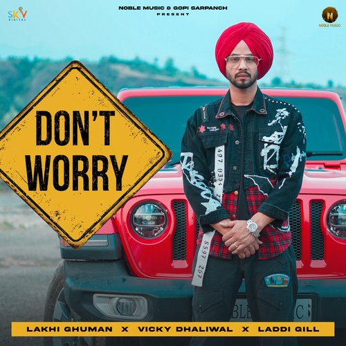 Dont Worry - Lakhi Ghuman