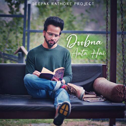 Doobna Aata Hai - Deepak Rathore Project