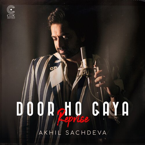 Door Ho Gaya (Reprise) - Akhil Sachdeva