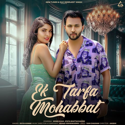 Ek Tarfa mohabbat - Divya Kumar