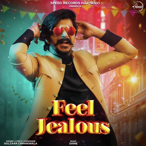 Feel Jealous - Gulzaar Chhaniwala