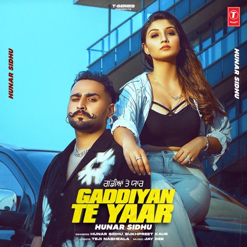 Gaddiyan Te Yaar - Hunar Sidhu