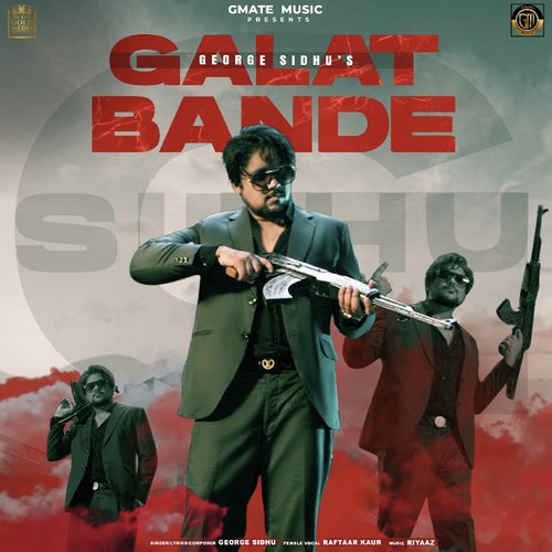 Galat Bande - George Sidhu