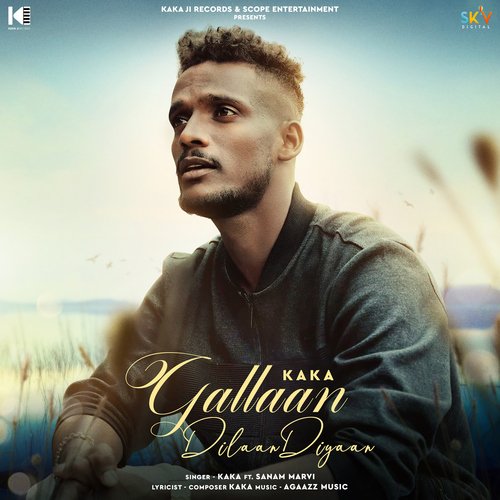 Gallaan Dilaan Diyaan (feat. Sanam Marvi) - Kaka