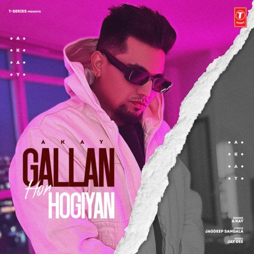 Gallan Hor Hogiyan - A-Kay