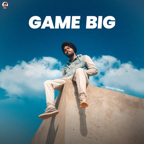 Game Big - Romey Maan