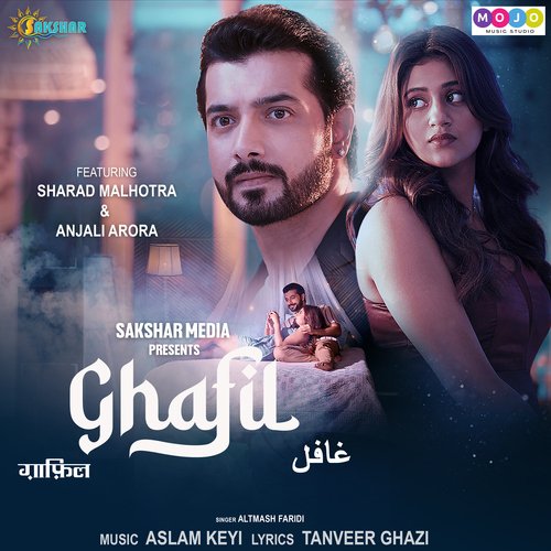 Ghafil (feat.Anjali Arora) - Altmash Faridi