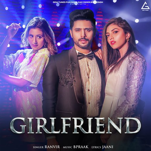 Girlfriend - Ranvir