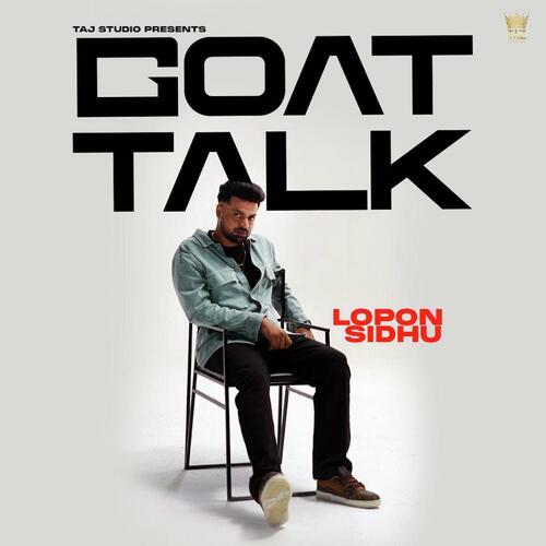 Goat Talk - Lopon Sidhu