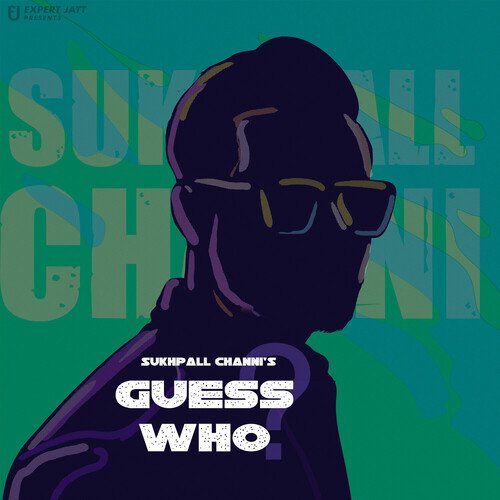 Guess Who - Sukhpall Channi