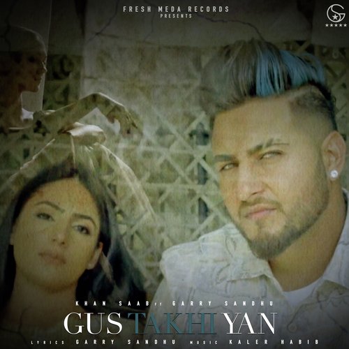 Gustakhiyan - Khan Saab