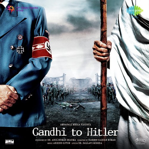 Har Ore Tabhai Ka Manzar (Gandhi To Hitler)