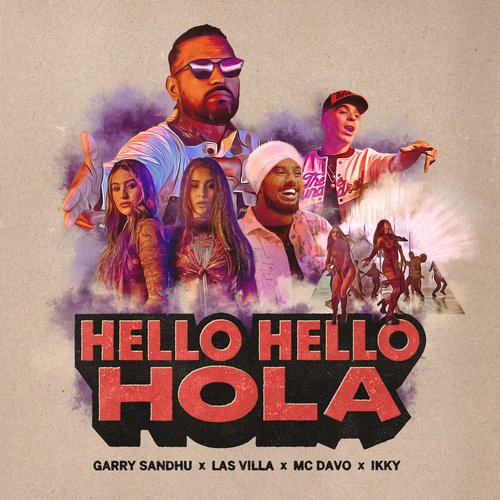 Hello Hello Hola (feat. Las Villa) - Garry Sandhu