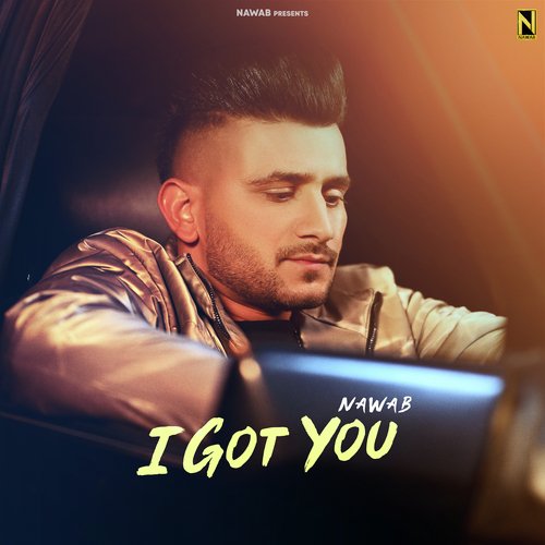 I GOT YOU - Nawab