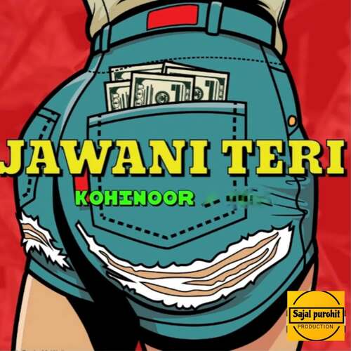 Jawani Teri - Kohinoor