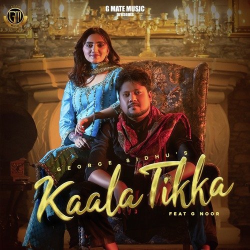 Kaala Tikka - George Sidhu