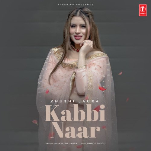 Kabbi Naar - Khushi Jaura