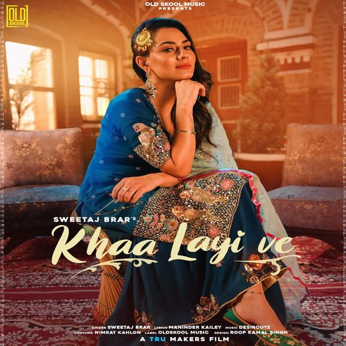 Khaa Layi Ve - Sweetaj Brar