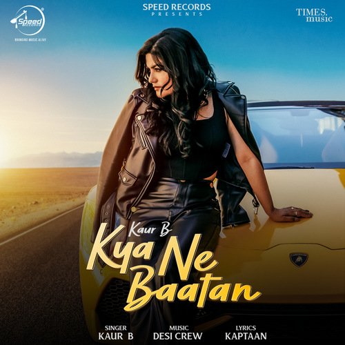 Kya Ne Baatan - Kaur B