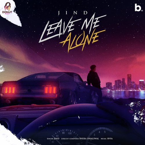 Leave Me Alone - Jind, Shera Dhaliwal