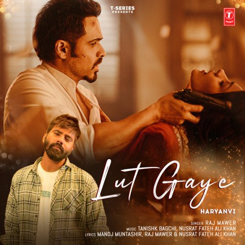 Lut Gaye - Raj Mawer