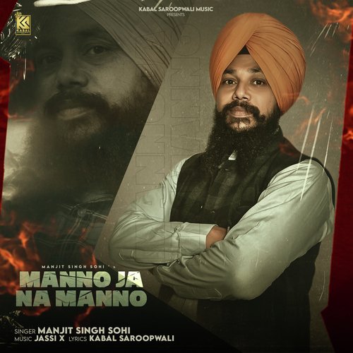 Manno Ja Na Manno - Manjit Singh Sohi