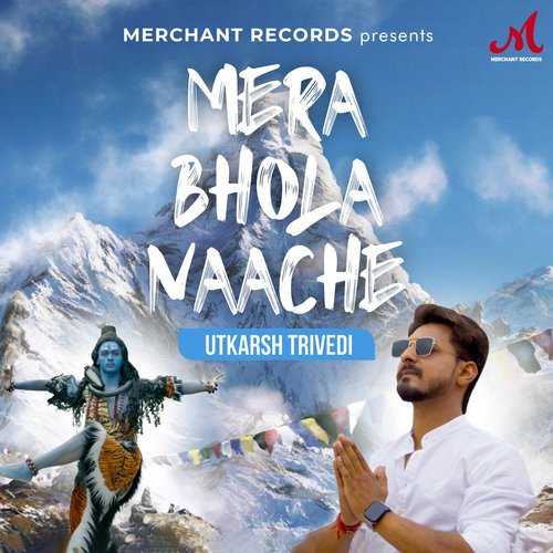 Mera Bhola Naache - Utkarsh Trivedi