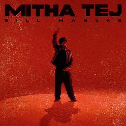 Mitha Tej - Gill Manuke