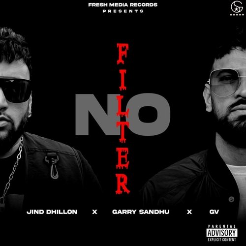 NO FILTER - Garry Sandhu