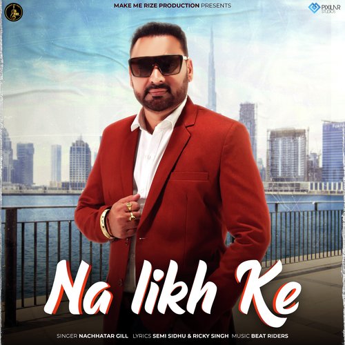 Na Likh Ke - Nachhatar Gill