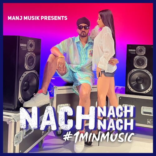 Nach Nach Nach - 1 Min Music - Manj Musik