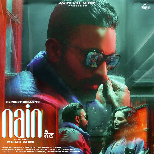 Nain - Dilpreet Dhillon