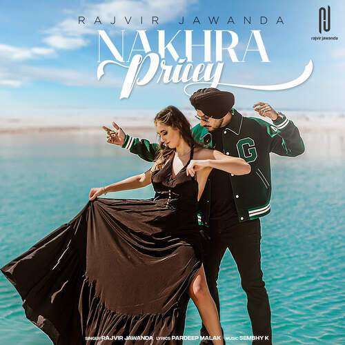 Nakhra Pricey - Rajvir Jawanda