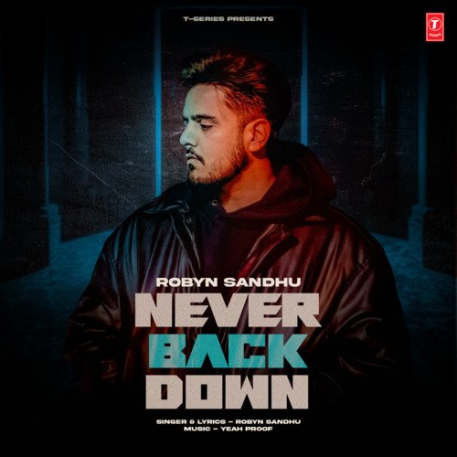 Never Back Down - Robyn Sandhu